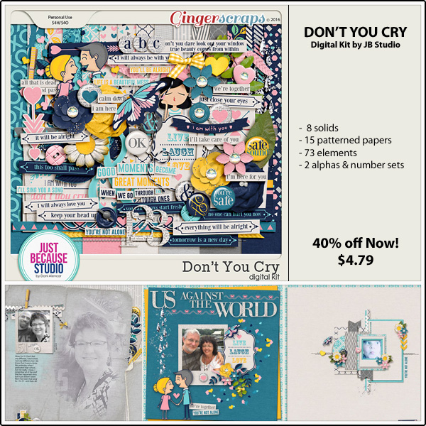 https://store.gingerscraps.net/Don-t-You-Cry-Digital-Kit.html